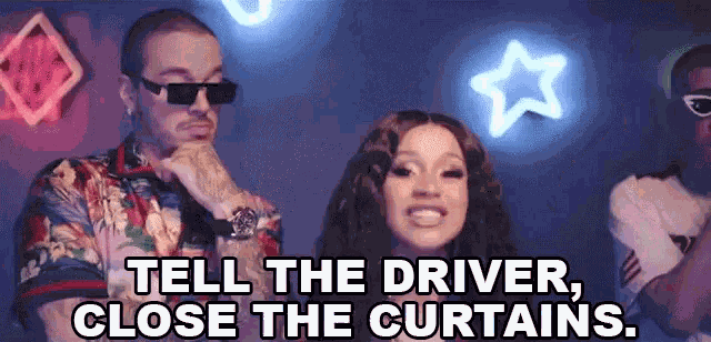 Tell The Driver Close The Curtains GIF