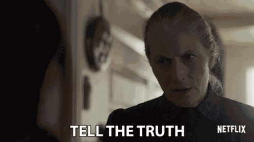 Tell The Truth Be Honest GIF