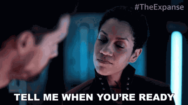 Tell When Youre Ready Naomi Nagata GIF