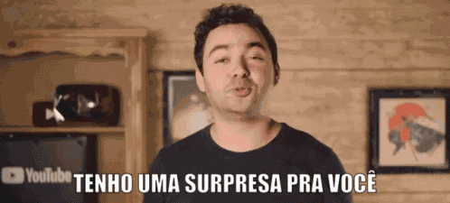 Tenho Uma Supresa Pra Voce I Have A Surprise For You GIF