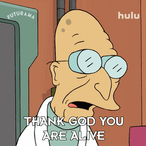 Thank God You Are Alive Professor Farnsworth GIF