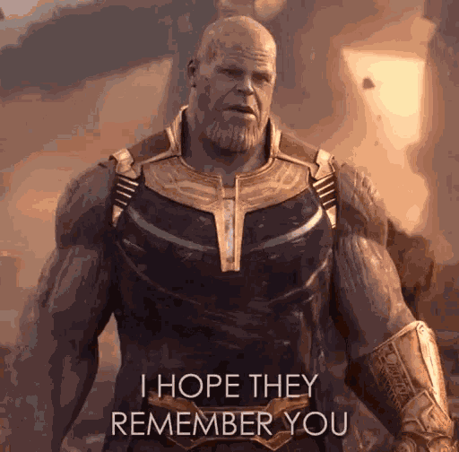 Thanos I Hope They Remember You GIF