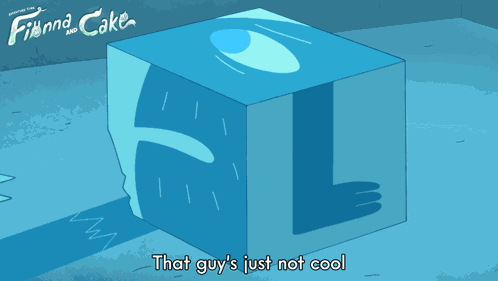 That Guy'S Just Not Cool Prismo GIF