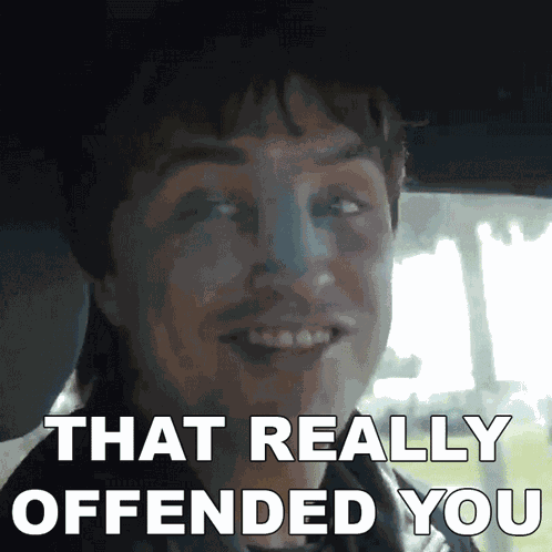 That Really Offended You Danny Mullen GIF