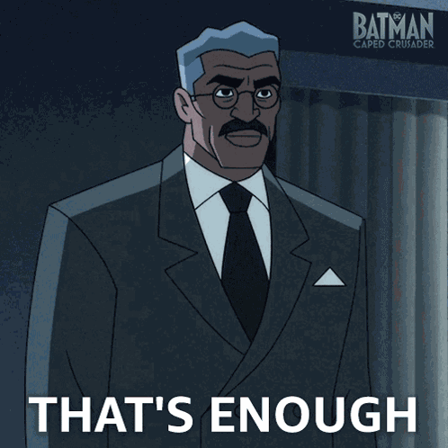 That'S Enough Commissioner James Gordon GIF