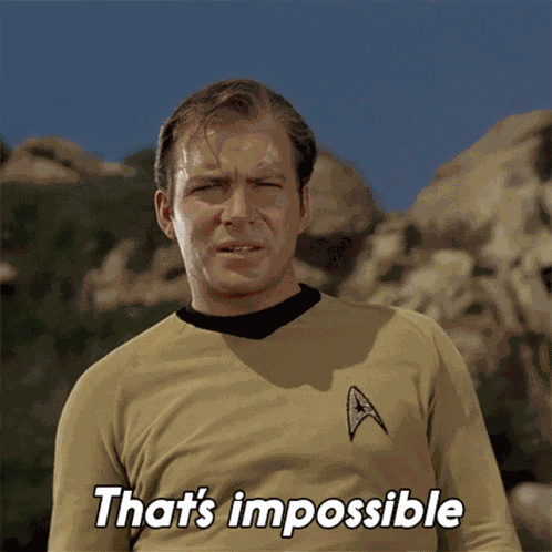 Thats Impossible Captain Kirk GIF