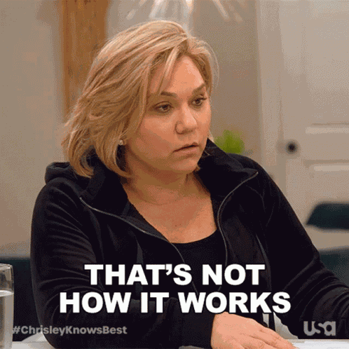 Thats Not How It Works Chrisley Knows Best GIF