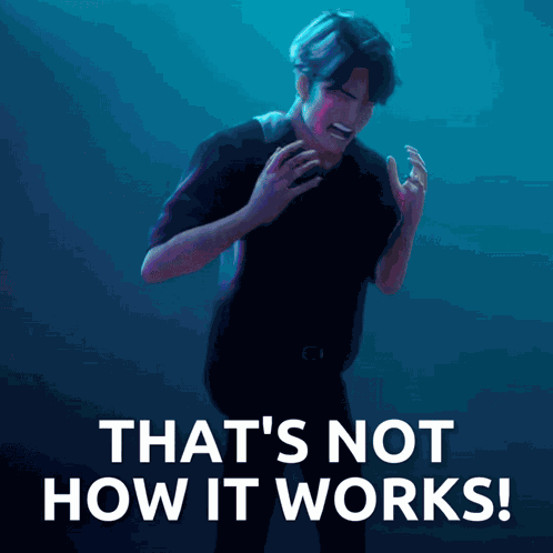 That'S Not How It Works Jinu GIF