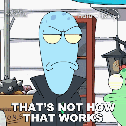 That'S Not How That Works Korvo GIF
