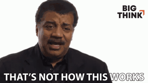 Thats Not How This Works Neil Degrasse Tyson GIF