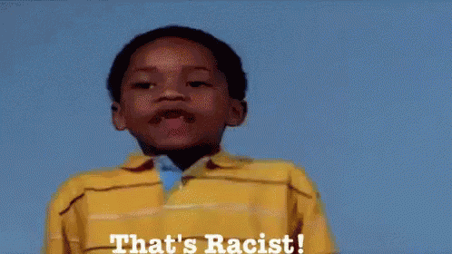That'S Racist GIF