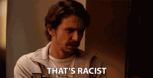 Thats Racist Thats Mean GIF