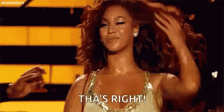 Thats Right Beyonce GIF