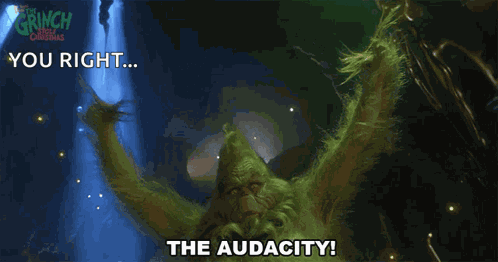 The Audacity The Grinch GIF