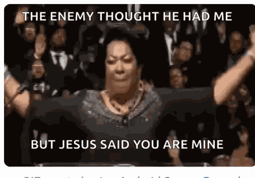 The Enemy Jesus Said You Are Mine GIF