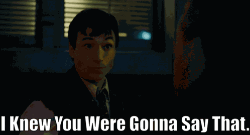 The Flash I Knew You Were Gonna Say That GIF