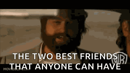 The Hangover Were The Three Best Friends That Anybody Could Have GIF