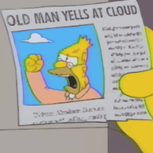 The Simpsons Old Man Yells At Cloud Who'S Laughing Now Ah Shut Up Newspaper GIF