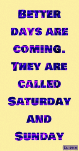 The Weekend Happy Weekend GIF