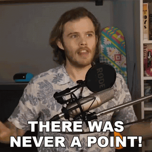 There Was Never A Point Billiam GIF