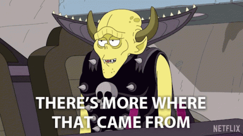 Theres More Where That Came From Bazarack GIF