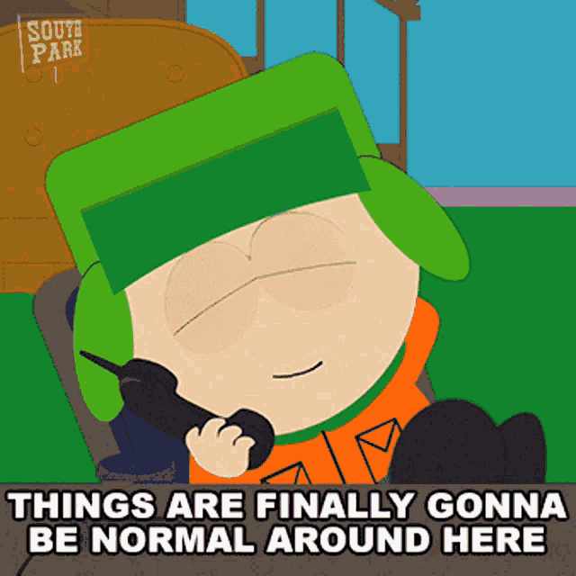 Things Are Finally Gonna Be Normal Around Here Kyle Broflovski GIF
