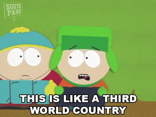 This Is Like A Third World Country Kyle GIF