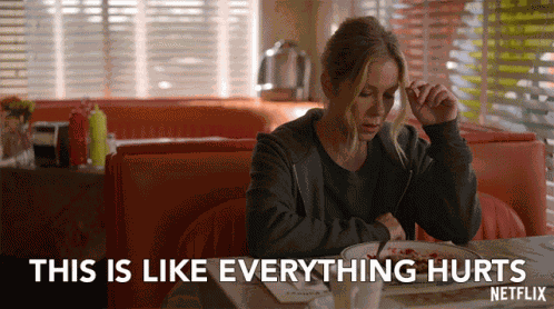 This Is Like Everything Hurts Jen Harding GIF