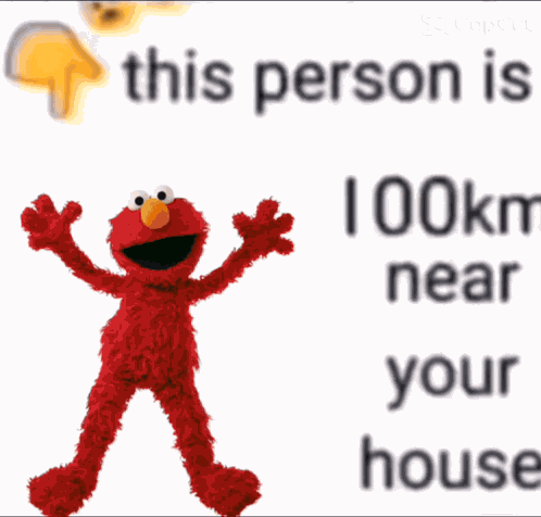 This Person Is Near Your House Elmo GIF