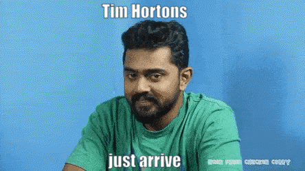 Tim Hortons Tim Hortons Just Arrive GIF