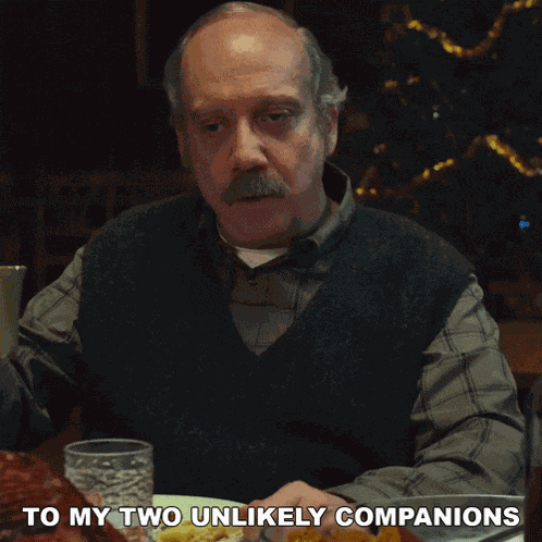 To My Two Unlikely Companions Paul Hunham GIF