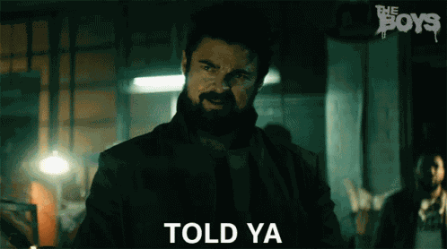 Told Ya Billy Butcher GIF