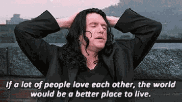 Tommy Wiseau Love Each Other GIF