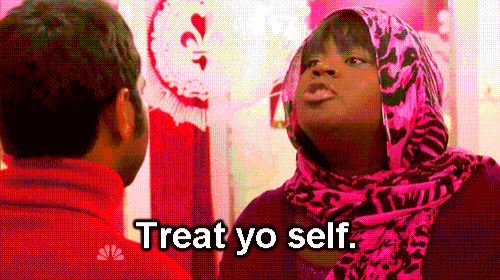 Treat Yo Self GIF
