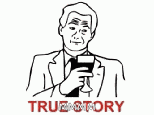 True Story GIF