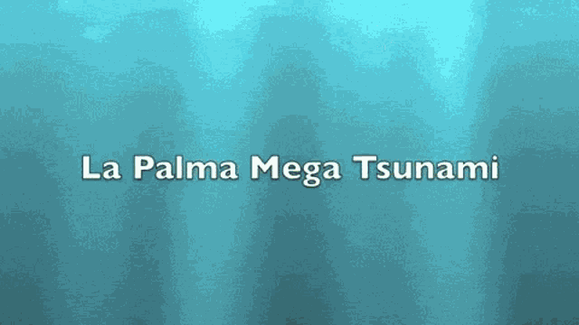 Tsunami Data La Palma Mega Tsunami GIF