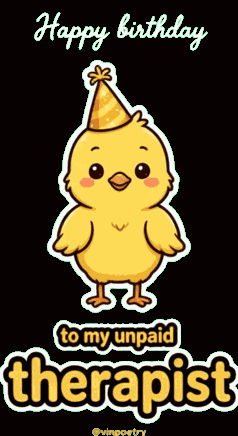 Unpaid Therapist Transparent Happy Birthday Unpaid Therapist Sticker GIF