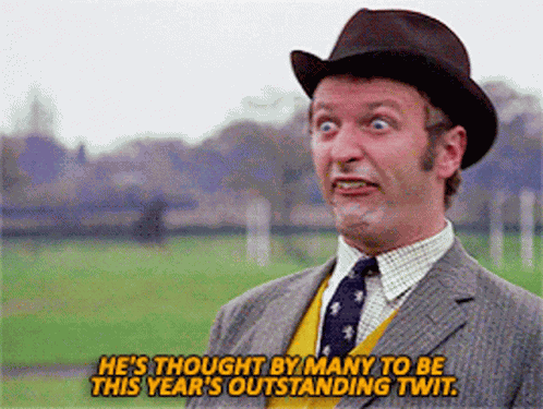 Upperclass Twit GIF