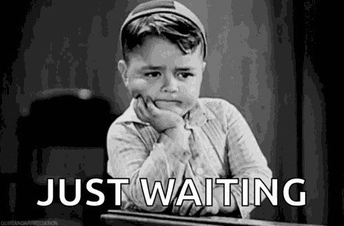 Waiting Still GIF