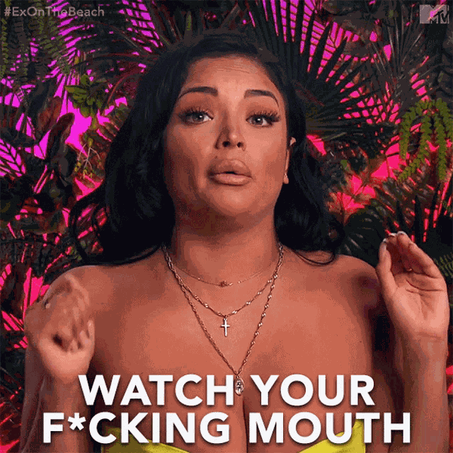 Watch Your Fucking Mouth Watch Your Words GIF