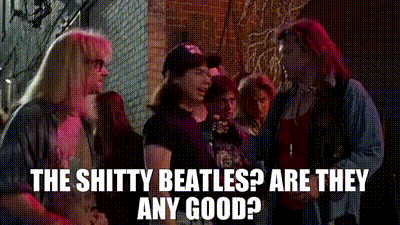 Wayne’s World Shitty Beatles GIF