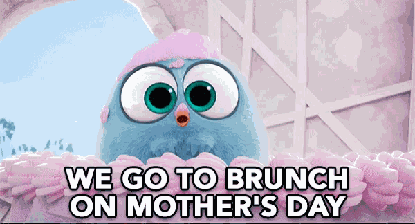We Go To Brunch On Mothers Day Brunch GIF