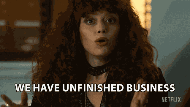 We Have Unfinished Business Nadia Vulvokov GIF