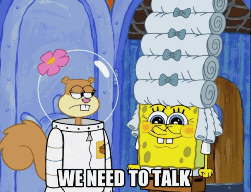 We Need To Talk Spongebob GIF