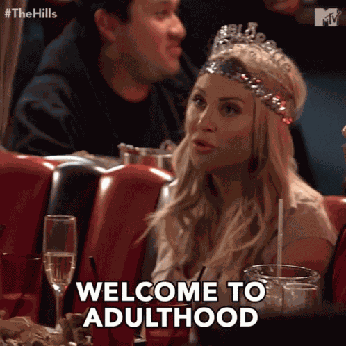 Welcome To Adulthood Adulthood GIF