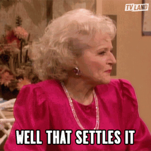 Well That Settles It Settled GIF