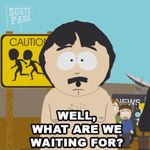 Well What Are We Waiting For Randy Marsh GIF