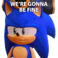 Were Gonna Be Fine Sonic The Hedgehog Sticker