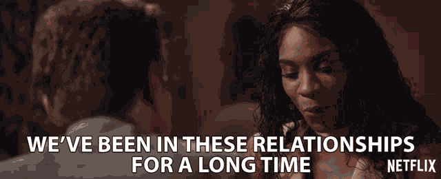 Weve Been In These Relationships For A Long Time Shamerick GIF