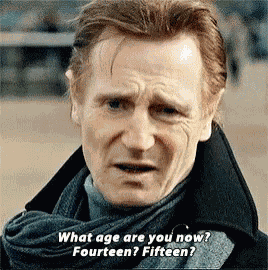 What Age Are You Now Liam Neeson GIF